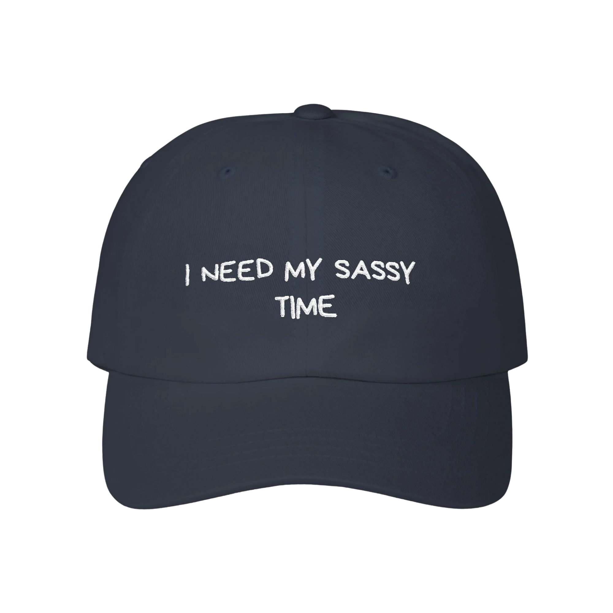 Cap "I Need My Sassy Time"